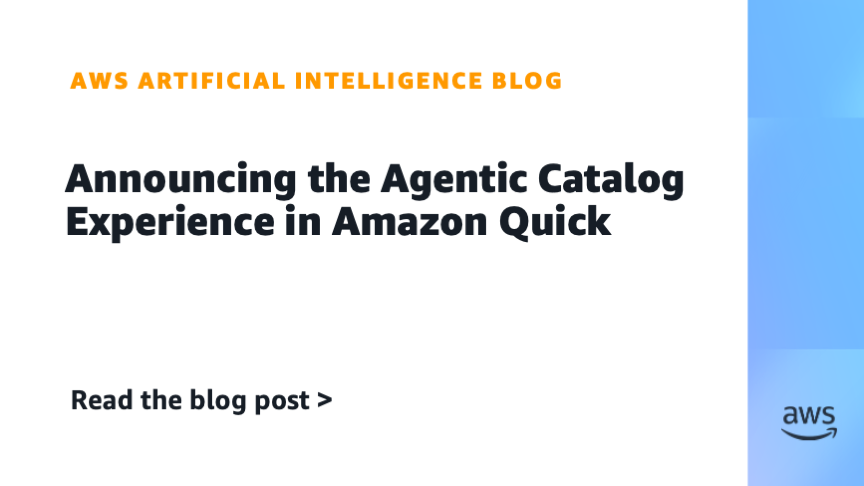 Announcing the Agentic Catalog Experience in Amazon Quick